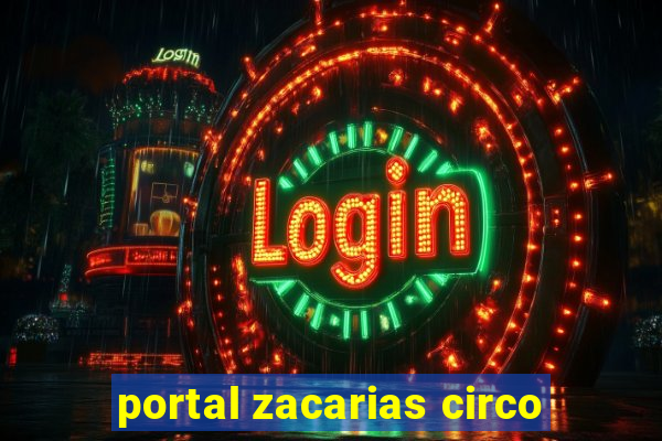 portal zacarias circo